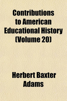 Book cover for Contributions to American Educational History (Volume 20)