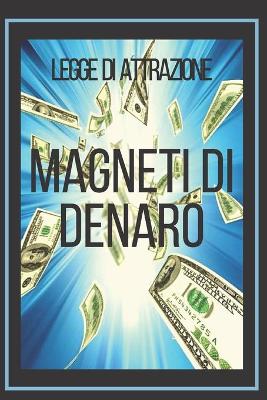 Book cover for Magneti Di Denaro Legge Di Attrazione