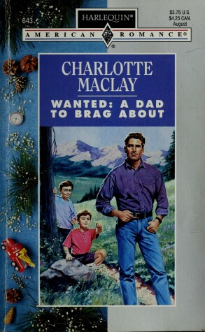 Book cover for Harlequin American Romance #643: Wanted: A Dad to Brag about