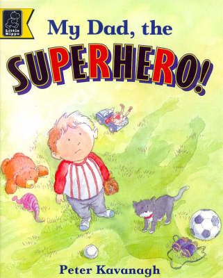 Book cover for My Dad, the Superhero