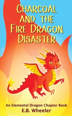 Book cover for Charcoal and the Fire Dragon Disaster