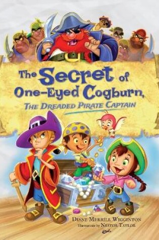 Cover of The Secret of One-Eyed Cogburn, The Dreaded Pirate Captain