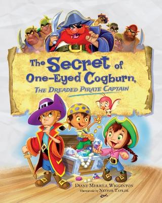 Book cover for The Secret of One-Eyed Cogburn, The Dreaded Pirate Captain