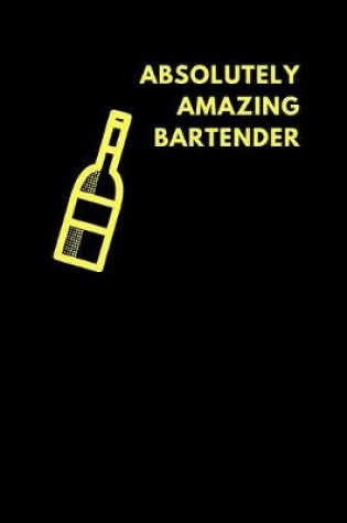 Cover of Absolutely Amazing Bartender