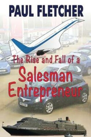 Cover of The Rise and Fall of a Salesman Entrepreneur