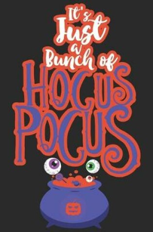 Cover of It's Just a Buch of Hocus Pocus