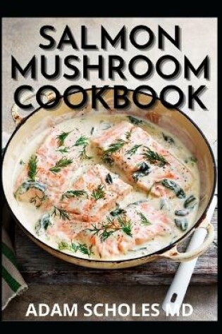 Cover of Salmon Mushroom Cookbook