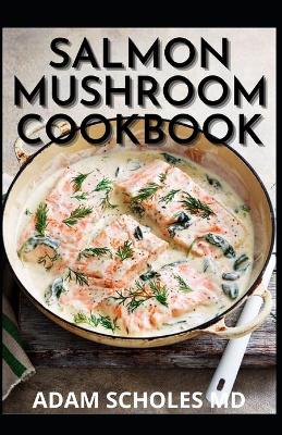 Book cover for Salmon Mushroom Cookbook