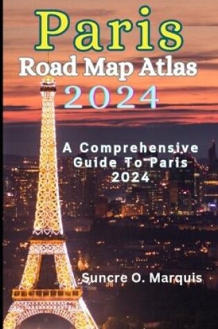 Cover of Paris Road Map Atlas 2024