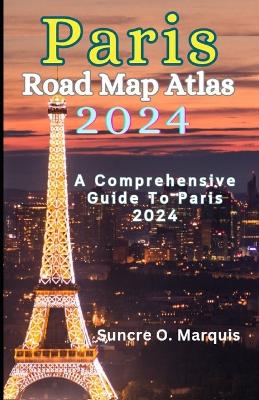 Book cover for Paris Road Map Atlas 2024