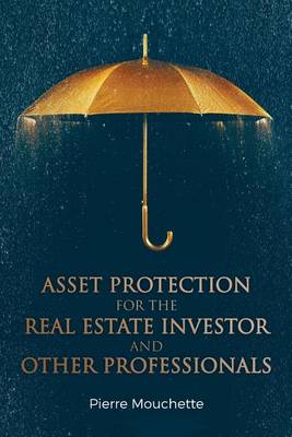 Book cover for Asset Protection for the Real Estate Investor and Other Professionals