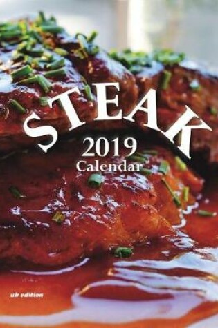 Cover of Steak 2019 Calendar (UK Edition)