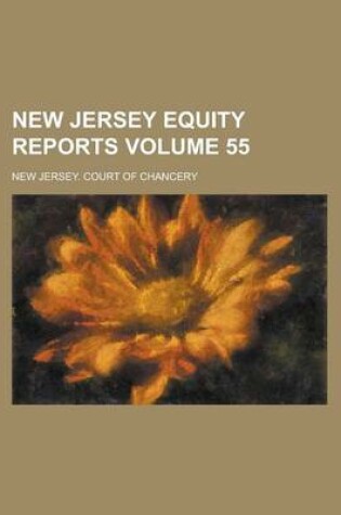 Cover of New Jersey Equity Reports Volume 55