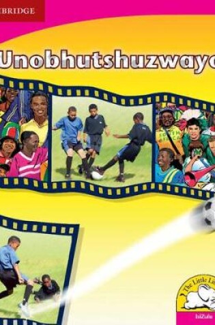 Cover of Unobhutshuzwayo! (IsiZulu)