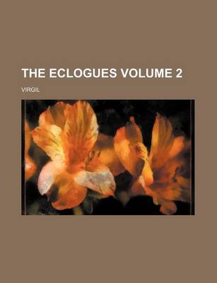 Book cover for The Eclogues Volume 2