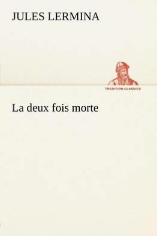 Cover of La deux fois morte