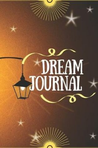Cover of Dream Journal for Beginners-Daily Prompts Guided Notebook-Self Help Journaling 6"x9" 110 Pages Book 28