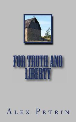 Book cover for For Truth and Liberty
