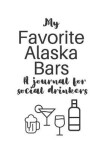 Book cover for My Favorite Alaska Bars