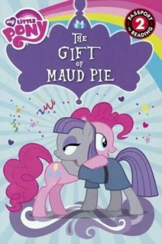 Cover of My Little Pony: Gift of Maud Pie