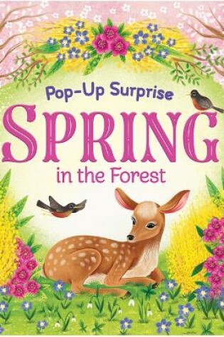 Cover of Pop-Up Surprise Spring in the Forest