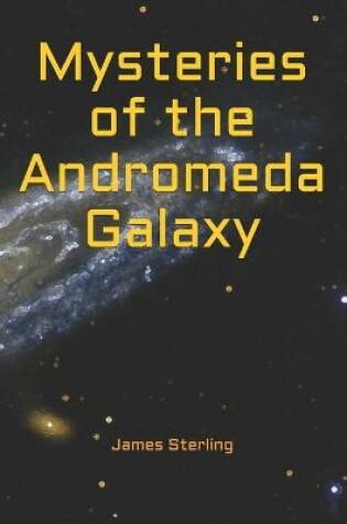 Cover of Mysteries of the Andromeda Galaxy