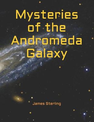 Book cover for Mysteries of the Andromeda Galaxy