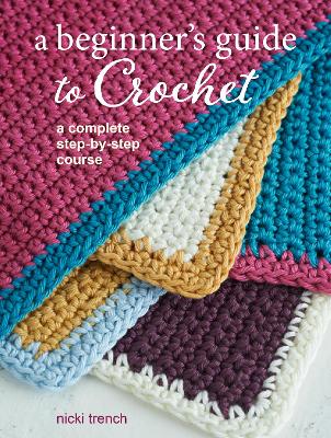 Book cover for A Beginner's Guide to Crochet