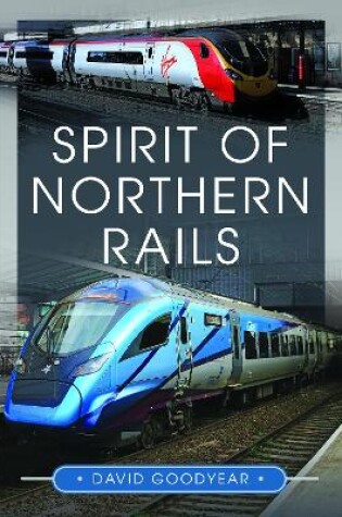 Cover of Spirit of Northern Rails