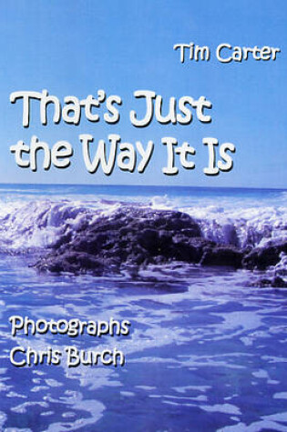 Cover of That's Just the Way it is