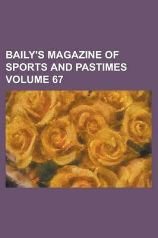 Cover of Baily's Magazine of Sports and Pastimes (Volume 14)