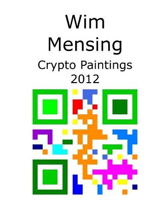 Cover of Wim Mensing Crypto Paintings 2012