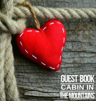 Book cover for Cabin in The Mountains Guest Book