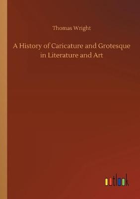 Book cover for A History of Caricature and Grotesque in Literature and Art