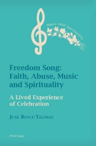 Cover of Freedom Song: Faith, Abuse, Music and Spirituality