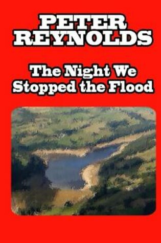 Cover of The Night We Stopped the Flood