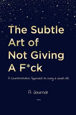 Book cover for A Journal The Subtle Art of Not Giving a F*CK