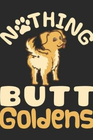 Cover of Nothing Butt Goldens