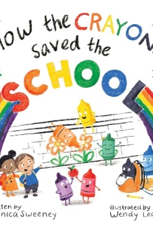 Cover of How the Crayons Saved the School