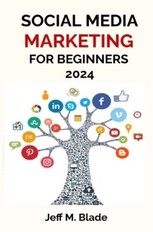 Cover of Social Media Marketing for Beginners 2024