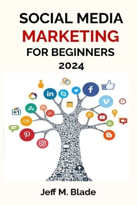 Book cover for Social Media Marketing for Beginners 2024