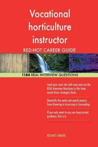 Cover of Vocational Horticulture Instructor Red-Hot Career; 1184 Real Interview Questions