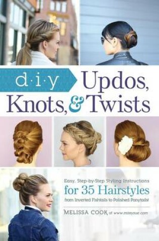 Cover of DIY Updos, Knots, & Twists