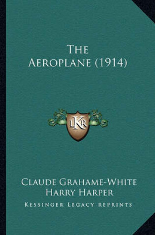 Cover of The Aeroplane (1914) the Aeroplane (1914)