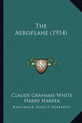 Book cover for The Aeroplane (1914) the Aeroplane (1914)