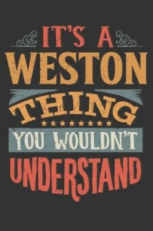 Cover of Its A Weston Thing You Wouldnt Understand