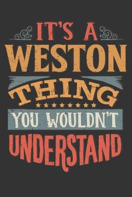 Book cover for Its A Weston Thing You Wouldnt Understand