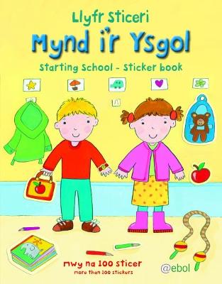 Book cover for Llyfr Sticeri Mynd i'r Ysgol/Starting School Sticker Book