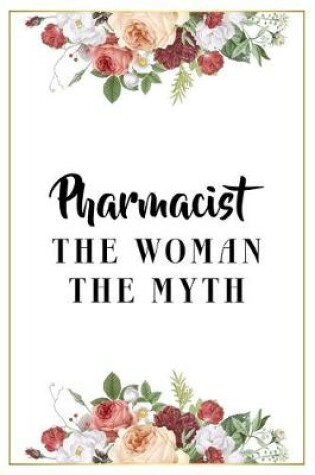 Cover of Pharmacist The Woman The Myth
