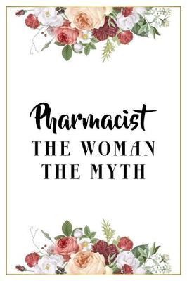 Book cover for Pharmacist The Woman The Myth